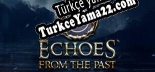 Türkçe yama için Echoes From The Past