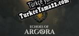 Türkçe yama için Echoes of Argora