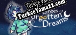 Türkçe yama Echoes of Forgotten Dreams