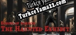 Oyun için Türkçe yama Echoes Of Horror The Haunted Exhibit