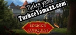 Edricks Conquest Türkçe yama Yaması + Metin