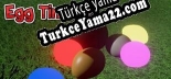 Egg Time Türkçe yama Yaması + Metin