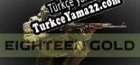 Eighteen Gold Türkçe yama