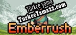 Emberrush Türkçe seslendirme + altyazı