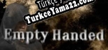 Oyun için Türkçe yama Empty Handed
