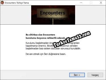 Encounters oyunun tam çevirisi