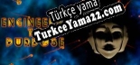 Engineered To Purpose Türkçe yama