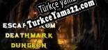 Türkçe yama Escape from Deathmark Dungeon