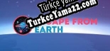 Türkçe yama Escape From Earth