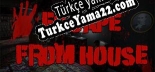 Oyun için Türkçe yama Escape From House