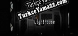 Türkçe yama için Escape From Lighthouse
