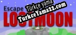 Escape from the Lostmoon Türkçe yama Yaması + Metin