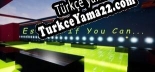 Escape If You Can Türkçe yama