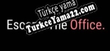 Türkçe yama için Escape The Office