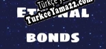 Eternal Bonds Türkçe seslendirme + altyazı