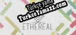 Türkçe yama için ETHEREAL