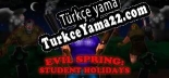 Türkçe yama Evil Spring Student Holidays