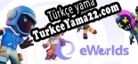 Türkçe yama için eWorlds
