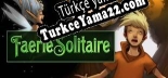 Oyun için Türkçe yama Faerie Solitaire