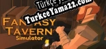 Fantasy Tavern Simulator Türkçe yama Yaması + Metin