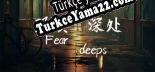 恐惧深处（Fear deeps） Türkçe seslendirme + altyazı
