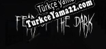Fear of the Dark Türkçe seslendirme + altyazı