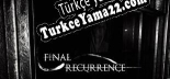 Final Recurrence Türkçe seslendirme + altyazı