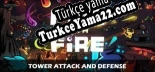Fire With Fire Tower Attack and Defense Türkçe yama