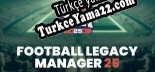 Football Legacy Manager 25 Türkçe seslendirme + altyazı