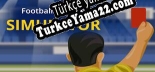 Türkçe yama Football Referee Simulator
