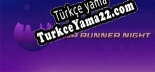 Oyun için Türkçe yama For Runner Night