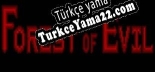 Türkçe yama için Forest of Evil