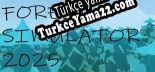 Forest Simulator 2025 Türkçe yama