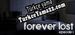 Forever Lost Episode 1 Türkçe seslendirme + altyazı