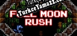 Oyun için Türkçe yama Full Moon Rush