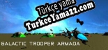 Galactic Trooper Armada Türkçe seslendirme + altyazı