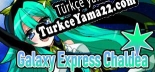 少女地獄カルデア｜Galaxy Express Chaldea Türkçe yama