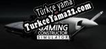 Gaming Constructor Simulator Türkçe yama
