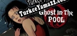 Ghost in the pool Türkçe yama