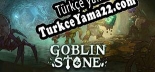 Türkçe yama Goblin Stone