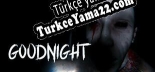GoodNight Türkçe yama