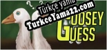 Türkçe yama Goosey Guess