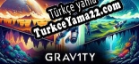 Türkçe yama için Grav1ty