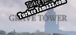 Türkçe yama Grave Tower