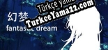幻梦 Türkçe seslendirme + altyazı