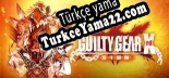 GUILTY GEAR Xrd -SIGN- Türkçe seslendirme + altyazı
