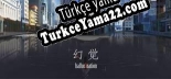 Türkçe yama için hallucination 幻觉