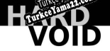 HARD VOID Türkçe yama