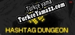 Hashtag Dungeon Türkçe yama