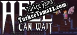 Hell Can Wait Türkçe yama Yaması + Metin